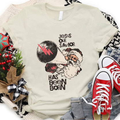 Jesus Has Been Born Christmas Tee