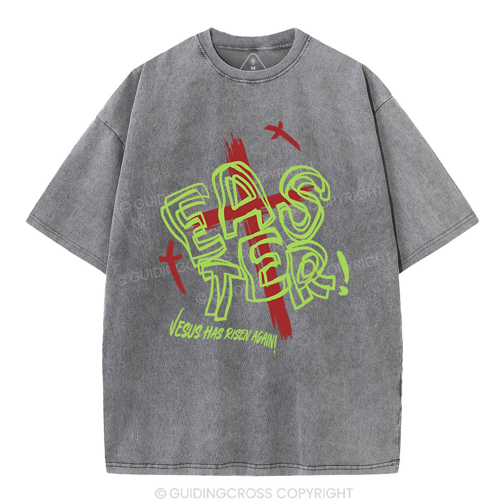Jesus Has Risen Again Christian Washed T-Shirt