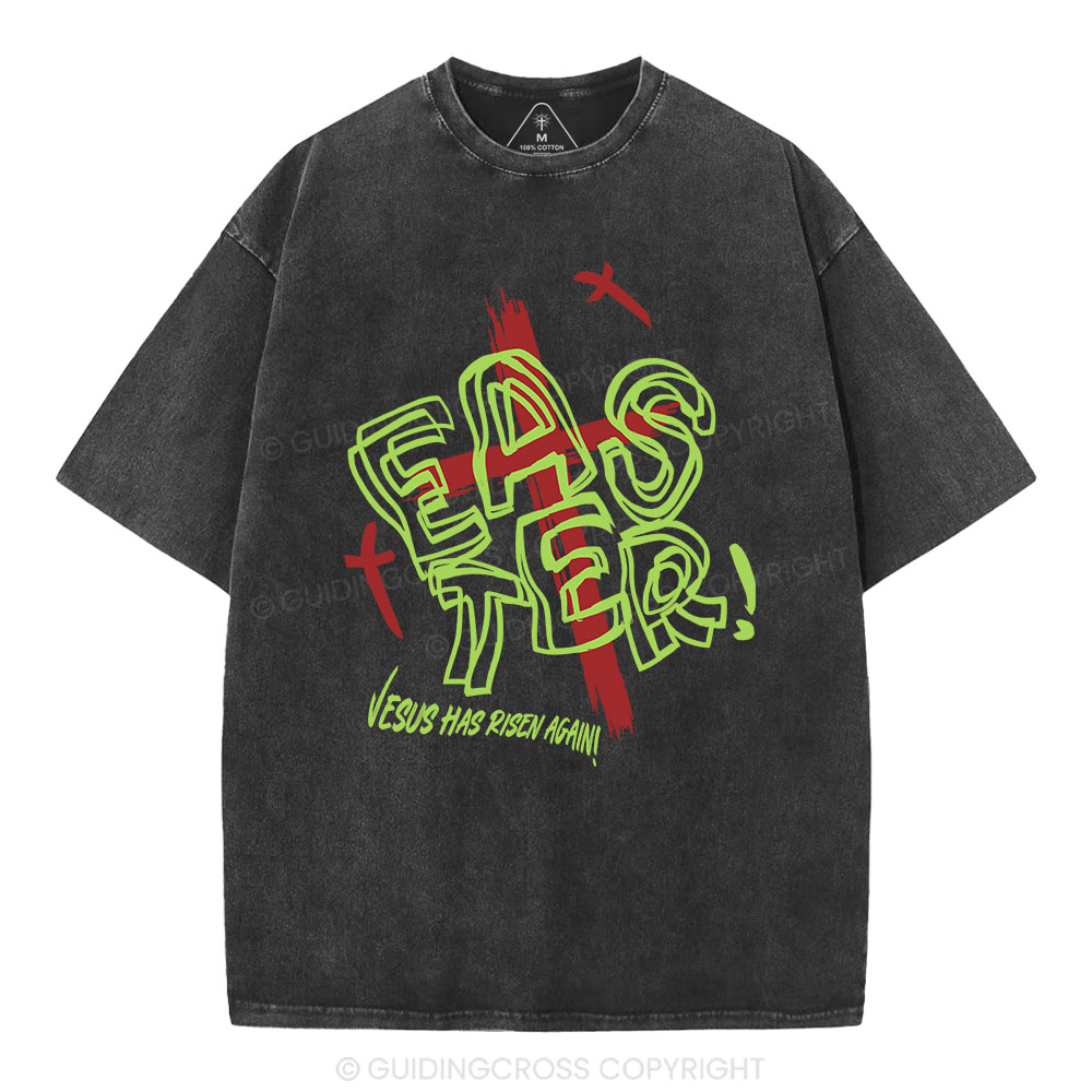 Jesus Has Risen Again Christian Washed T-Shirt