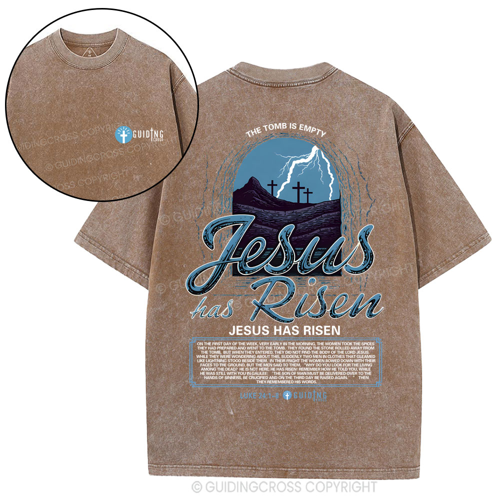 Jesus Has Risen Christian Washed T-Shirt