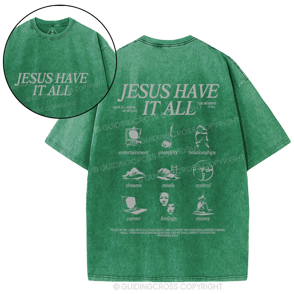 Jesus Have It All Christian Washed T-Shirt