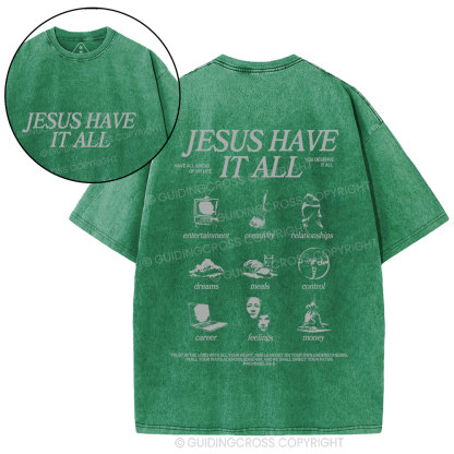 Jesus Have It All Christian Washed T-Shirt