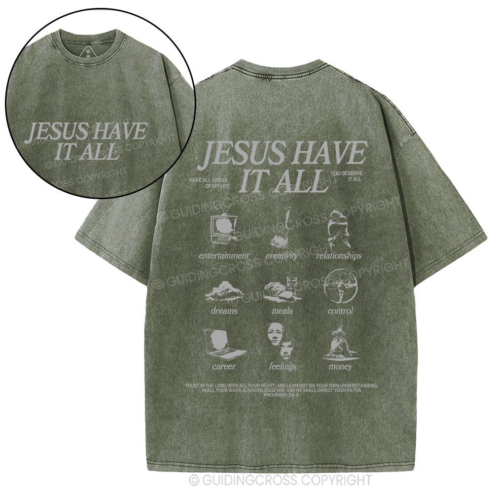 Jesus Have It All Christian Washed T-Shirt