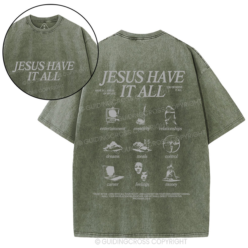Jesus Have It All Christian Washed T-Shirt