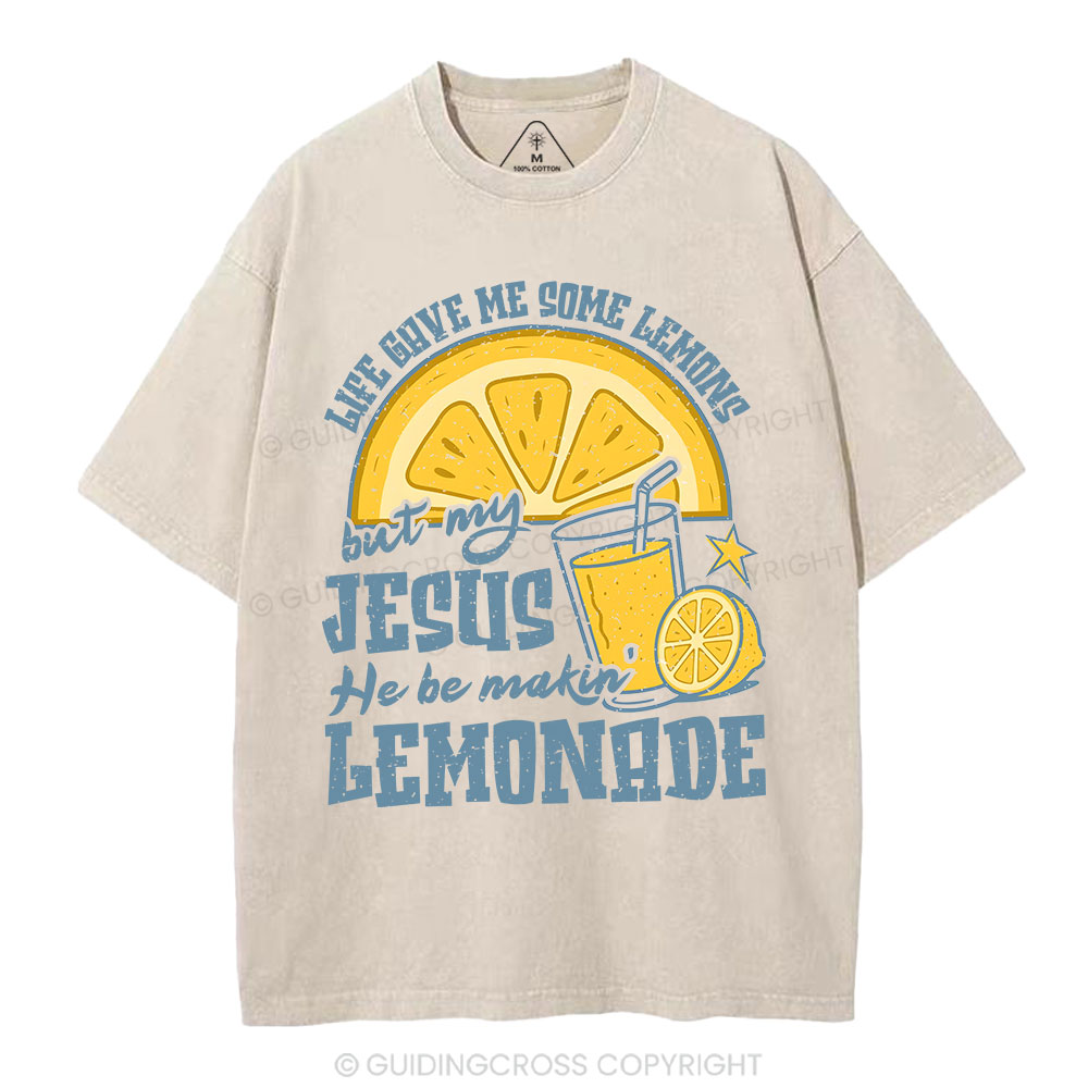 Jesus He Be Making' Lemonade Christian Washed T-Shirt