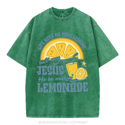 Jesus He Be Making' Lemonade Christian Washed T-Shirt