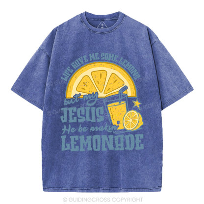 Jesus He Be Making' Lemonade Christian Washed T-Shirt