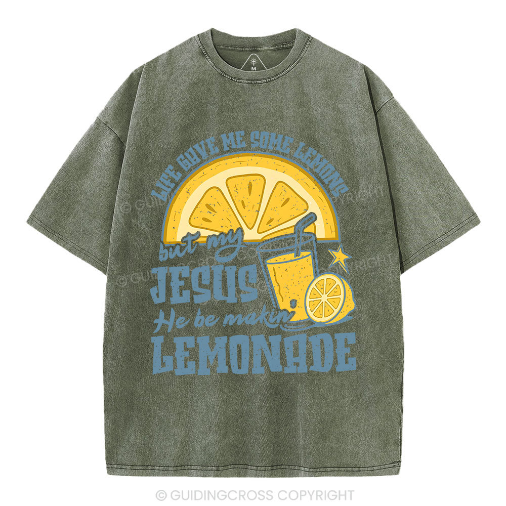 Jesus He Be Making' Lemonade Christian Washed T-Shirt