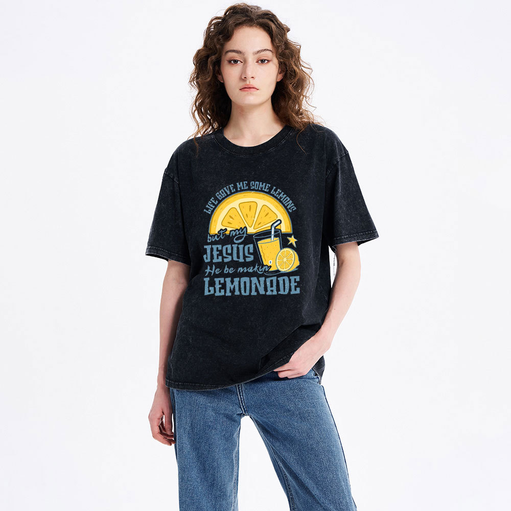 Jesus He Be Making' Lemonade Christian Washed T-Shirt