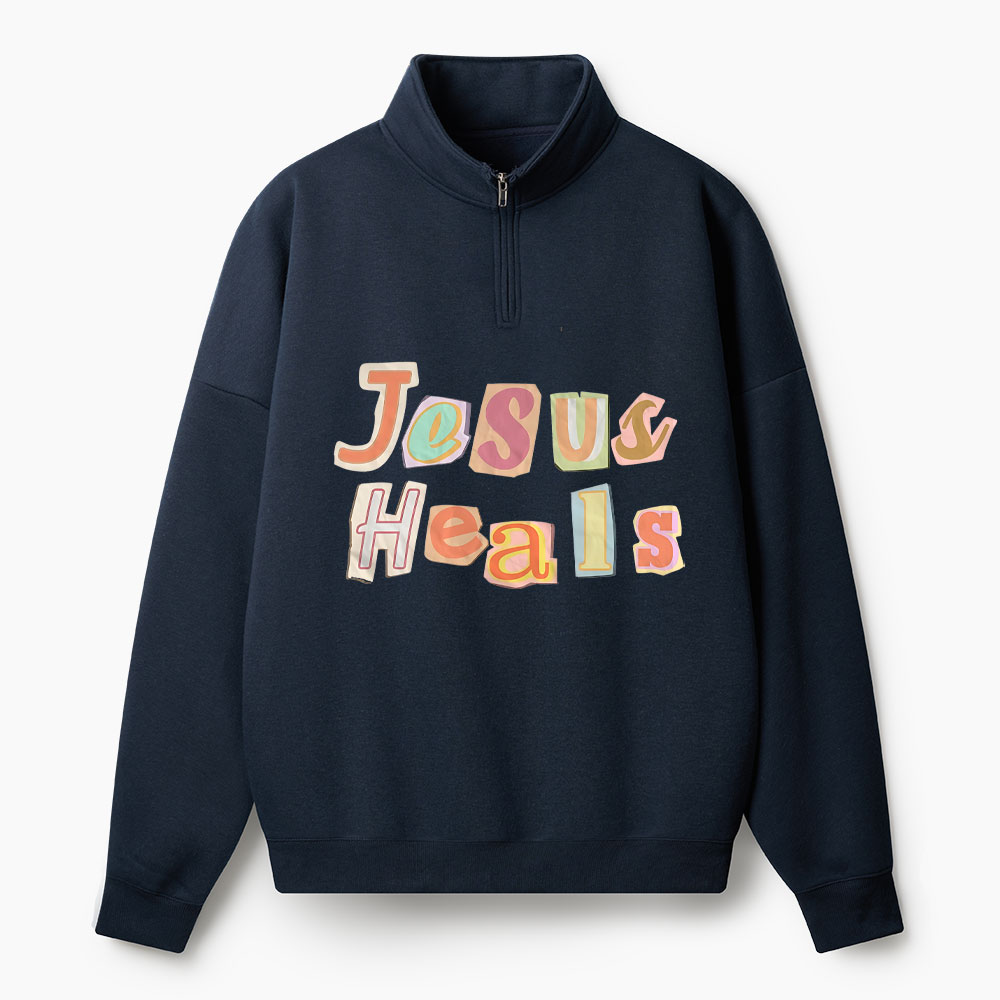 Jesus Heals Christian Half Zip Fleece Sweatshirt