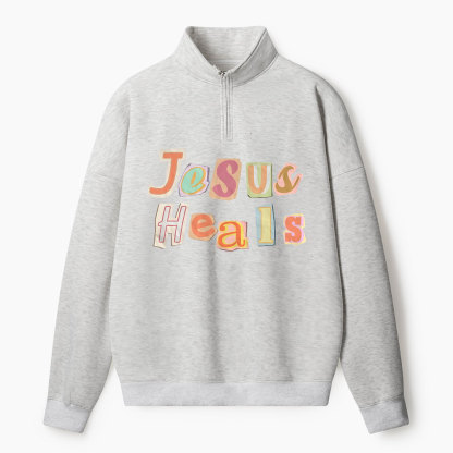 Jesus Heals Christian Half Zip Fleece Sweatshirt