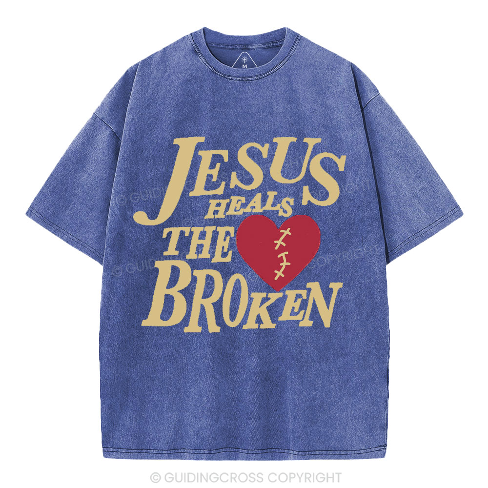 Jesus Heals The Broken Christian Washed T-Shirt