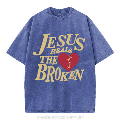 Jesus Heals The Broken Christian Washed T-Shirt