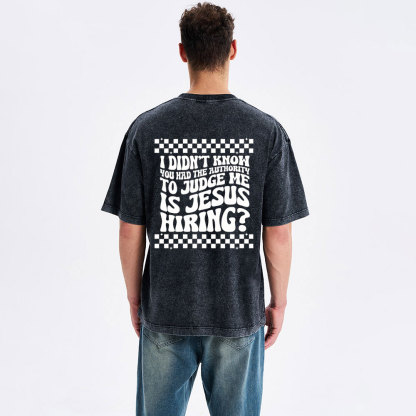 Jesus Hiring Christian Washed T-Shirt