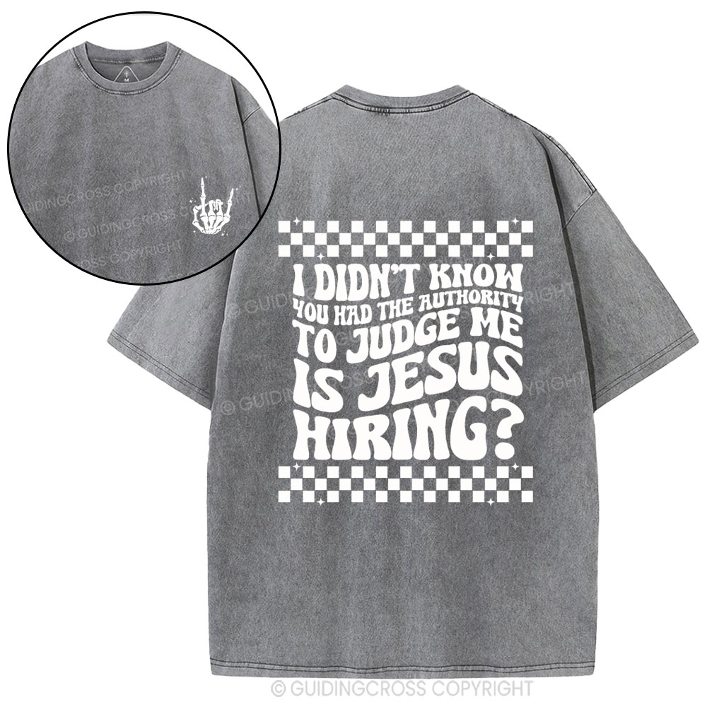 Jesus Hiring Christian Washed T-Shirt
