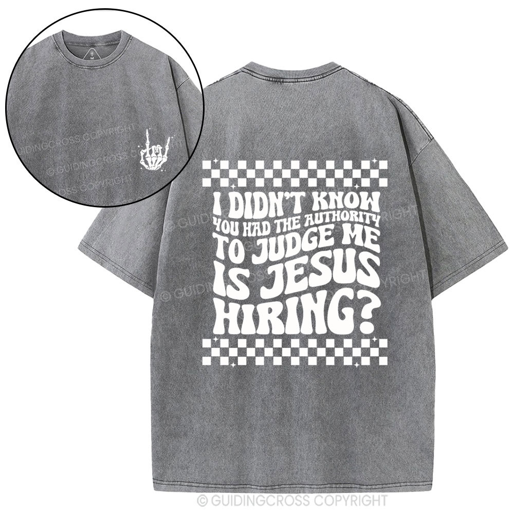 Jesus Hiring Christian Washed T-Shirt