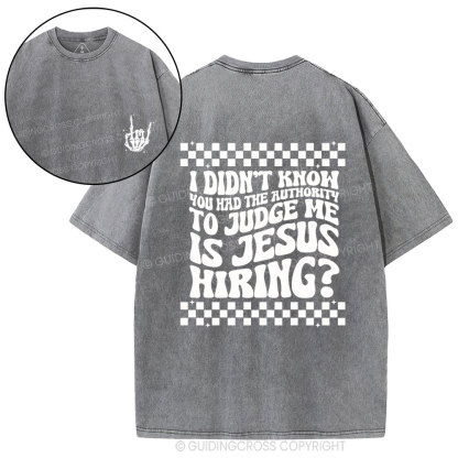Jesus Hiring Christian Washed T-Shirt