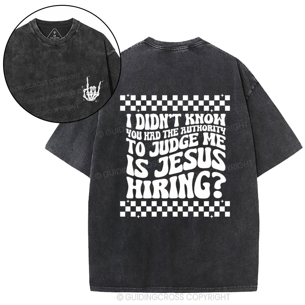 Jesus Hiring Christian Washed T-Shirt