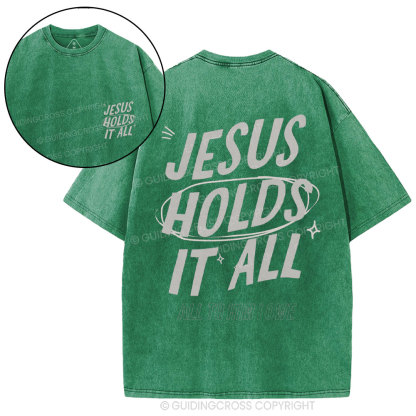 Jesus Holds It All Christian Washed T-Shirt
