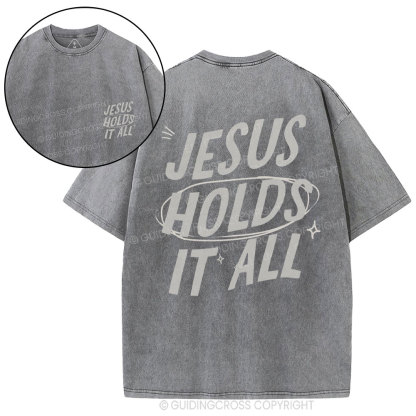 Jesus Holds It All Christian Washed T-Shirt