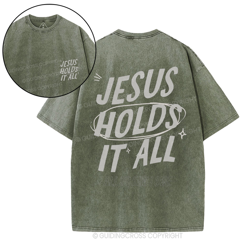 Jesus Holds It All Christian Washed T-Shirt