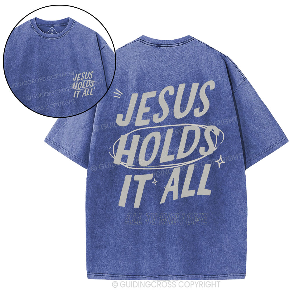 Jesus Holds It All Christian Washed T-Shirt