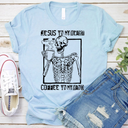 Jesus In My Heart Coffee In My Hand Christian T-Shirt