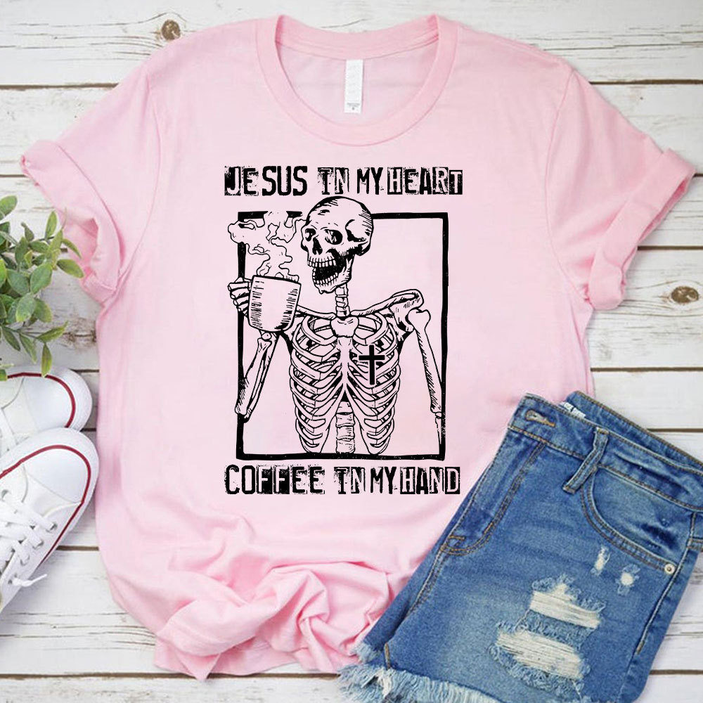 Jesus In My Heart Coffee In My Hand Christian T-Shirt