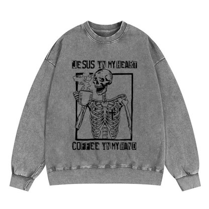 Jesus In My Heart Coffee In My Hand Christian Washed Sweatshirt