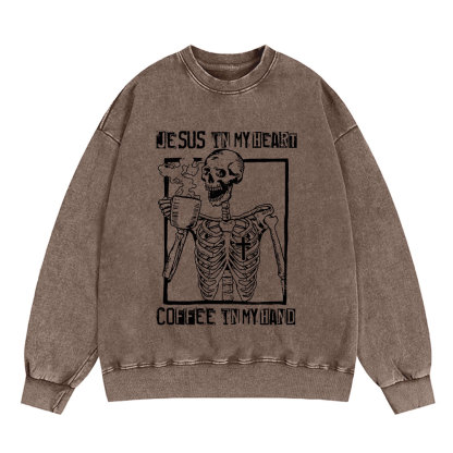 Jesus In My Heart Coffee In My Hand Christian Washed Sweatshirt