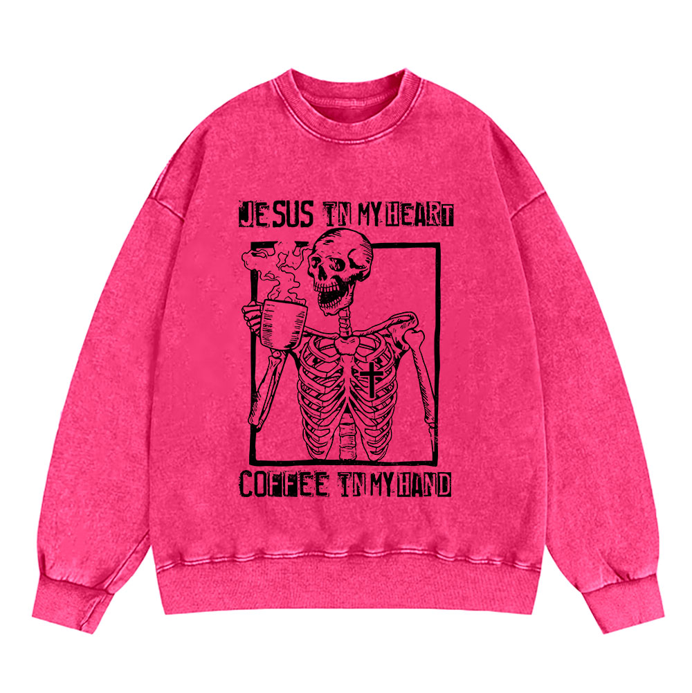 Jesus In My Heart Coffee In My Hand Christian Washed Sweatshirt
