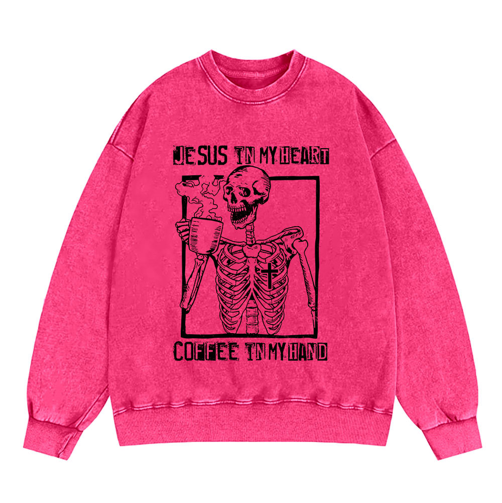 Jesus In My Heart Coffee In My Hand Christian Washed Sweatshirt