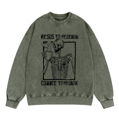 Jesus In My Heart Coffee In My Hand Christian Washed Sweatshirt
