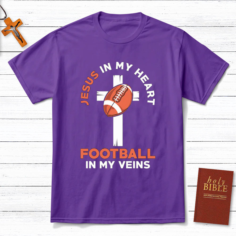 Jesus In My Heart Football In My Veins Christian T-Shirt