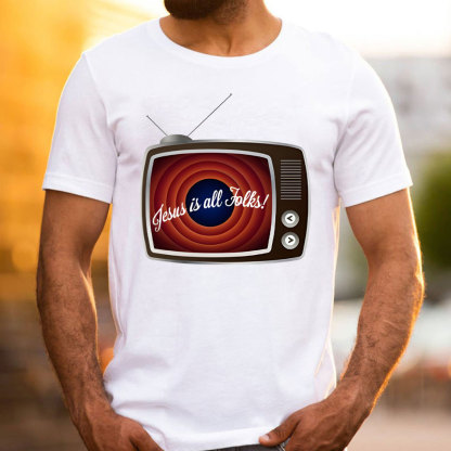 Jesus Is All Folks Christian T-Shirt