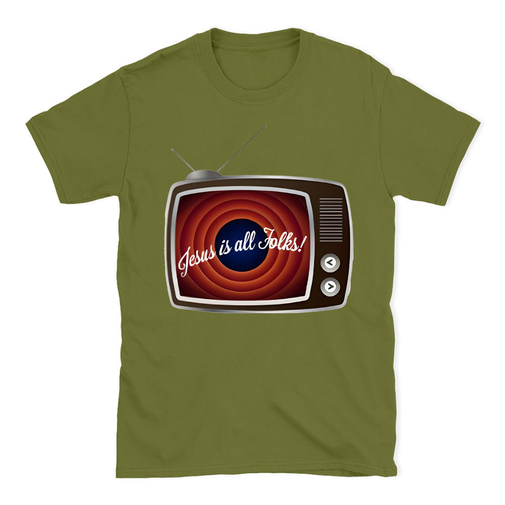 Jesus Is All Folks Christian T-Shirt
