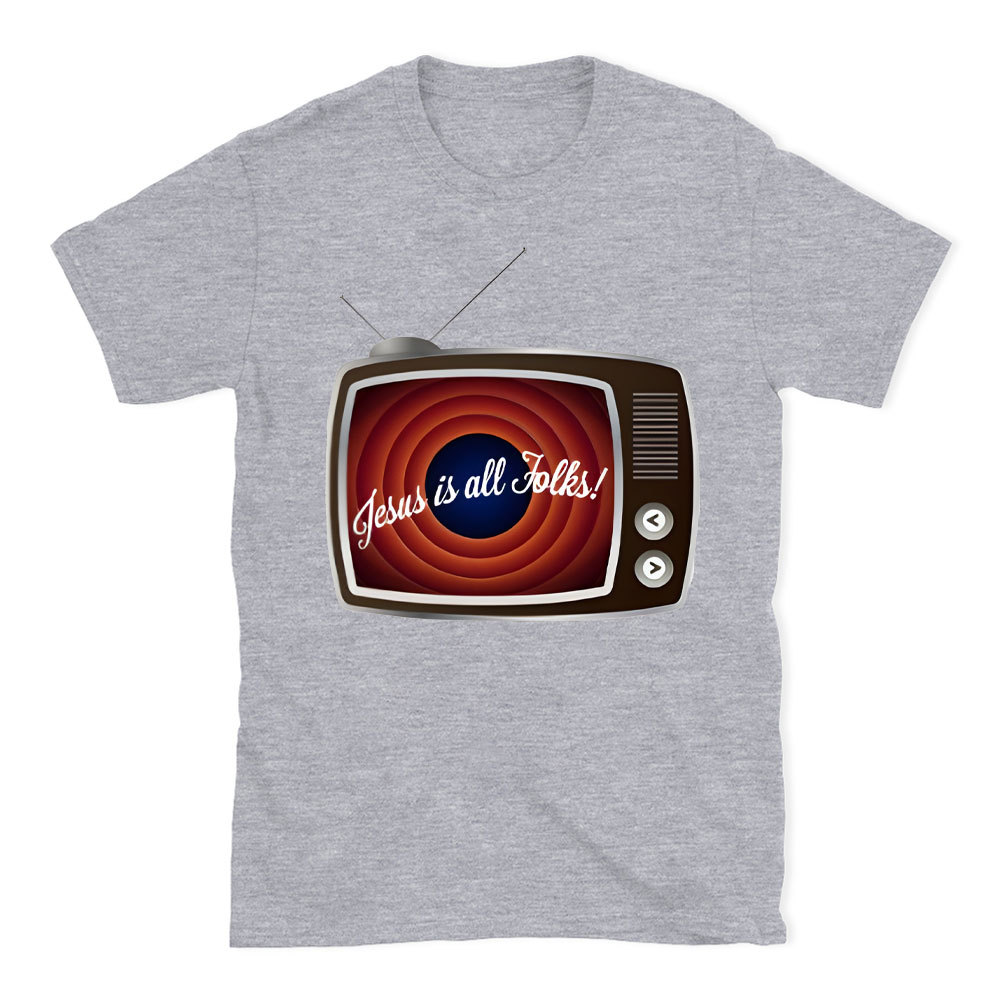 Jesus Is All Folks Christian T-Shirt