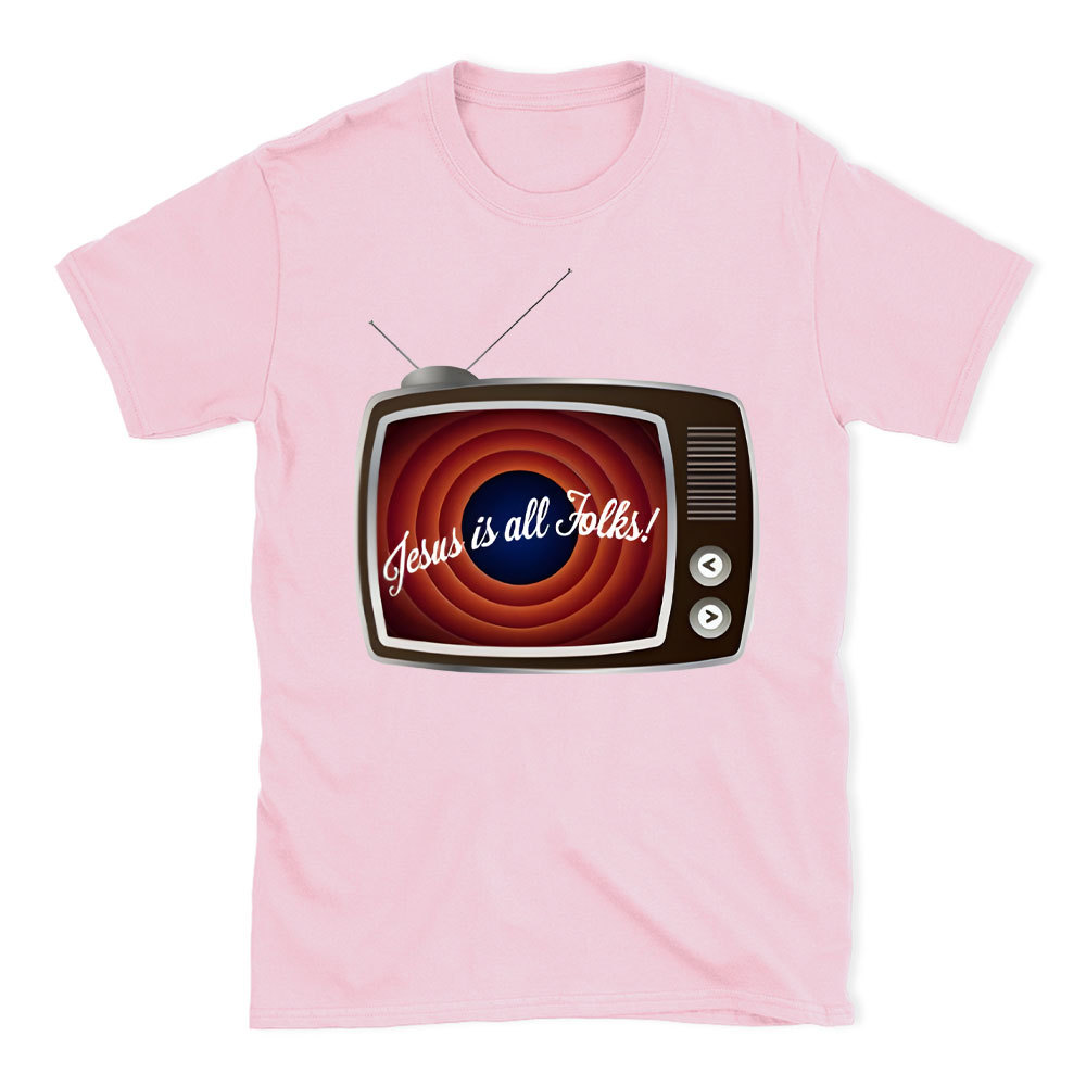 Jesus Is All Folks Christian T-Shirt