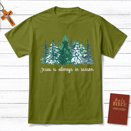 Jesus Is Always In Season Christian T-Shirt