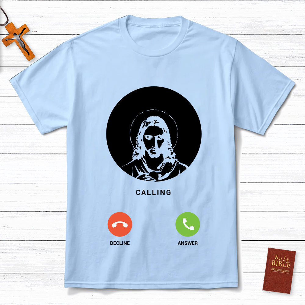 Jesus Is Calling Christian T-Shirt