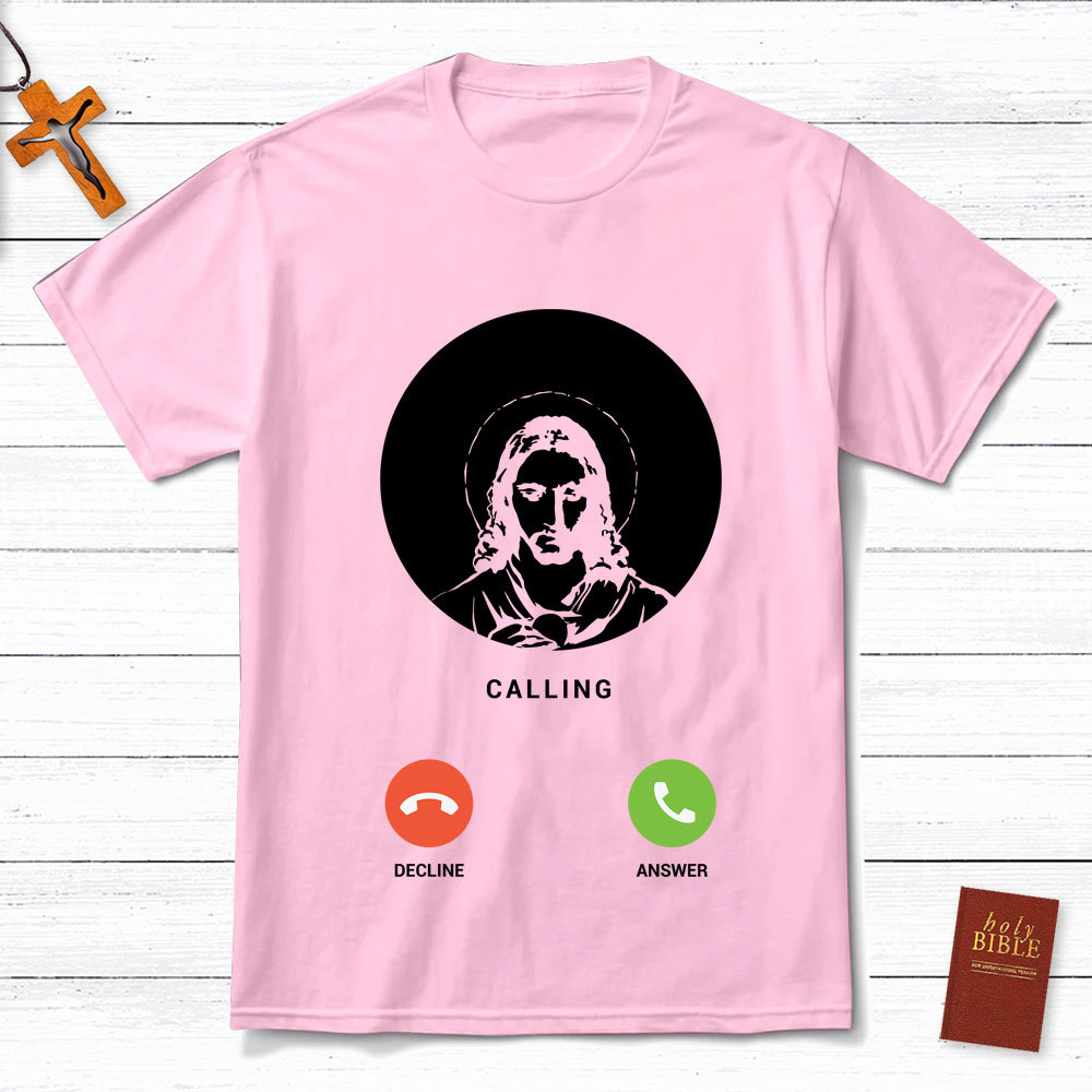 Jesus Is Calling Christian T-Shirt
