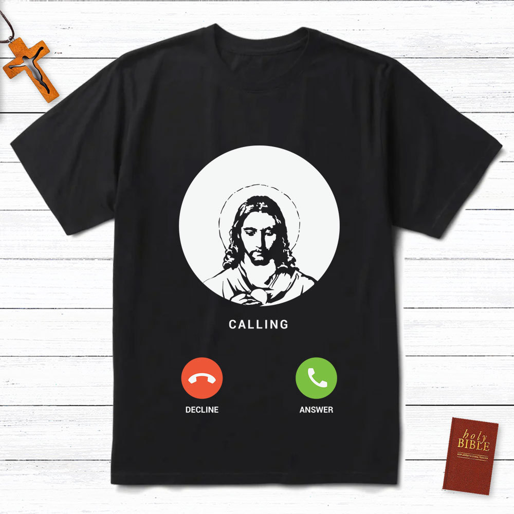 Jesus Is Calling Christian T-Shirt