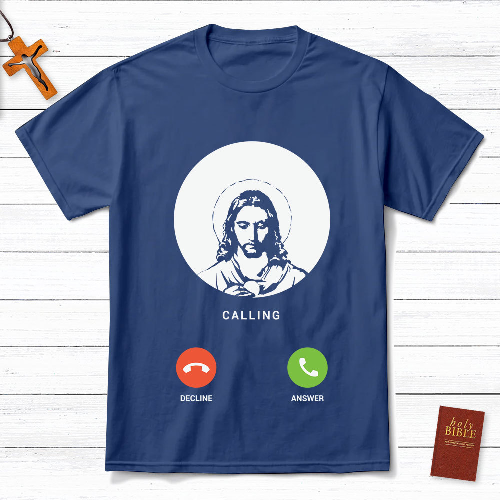 Jesus Is Calling Christian T-Shirt
