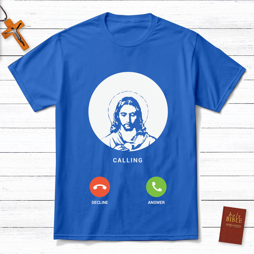 Jesus Is Calling Christian T-Shirt