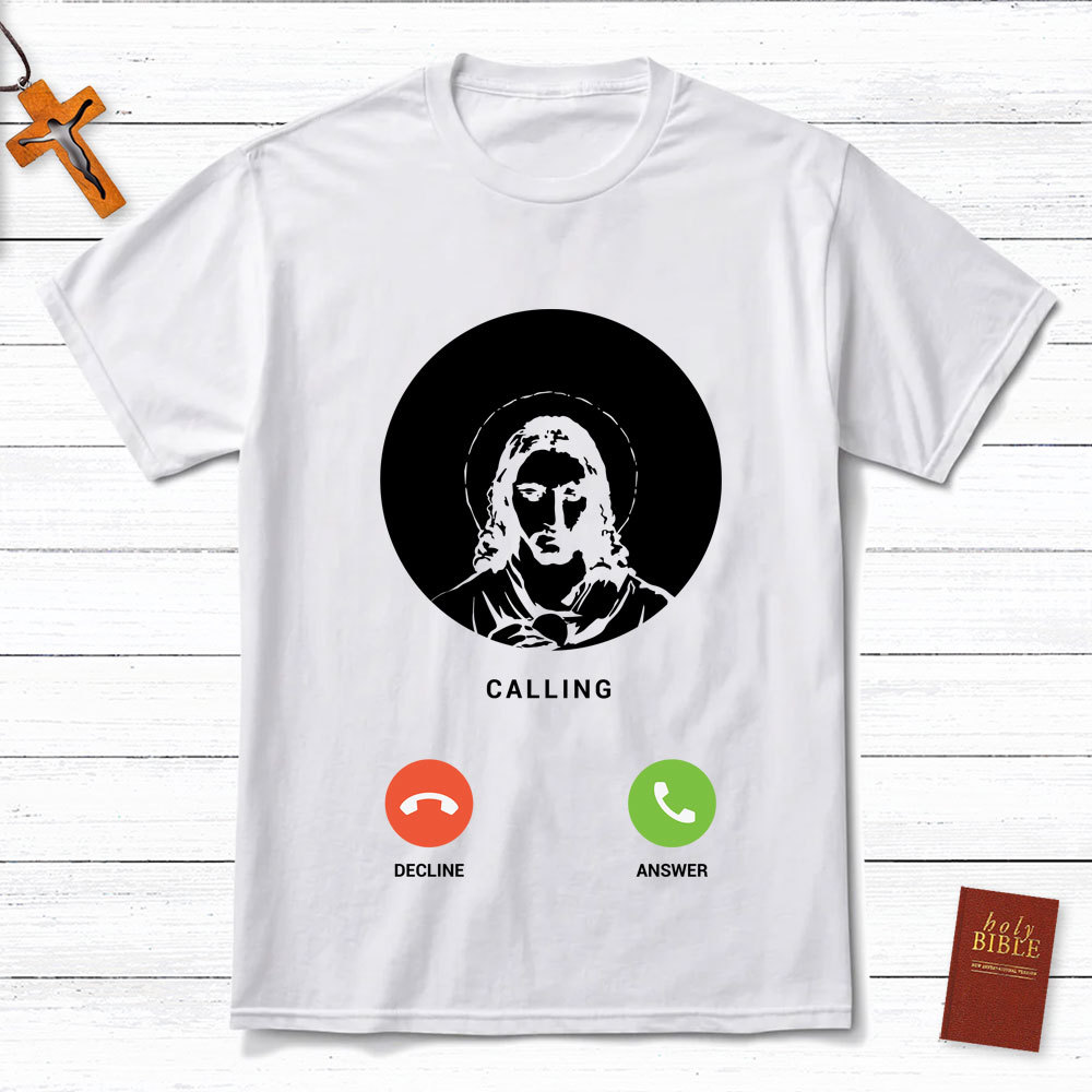 Jesus Is Calling Christian T-Shirt