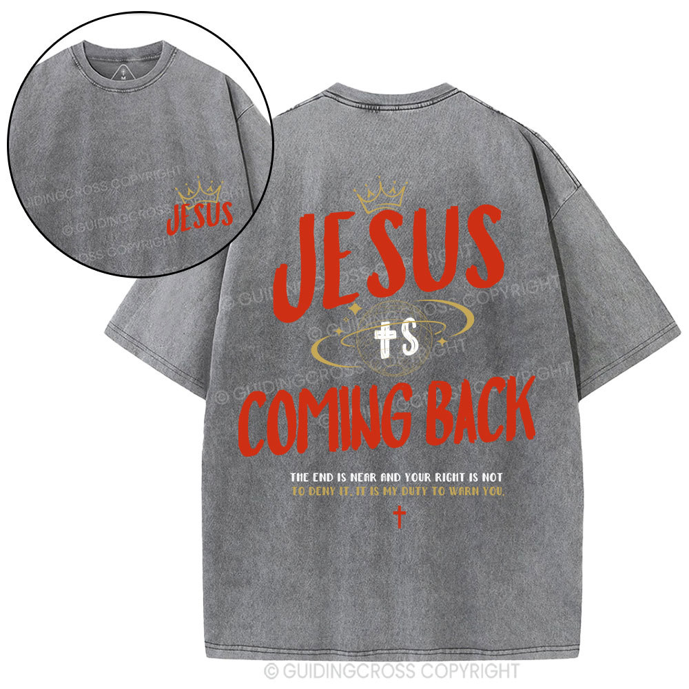 Jesus Is Coming Back Christian Washed T-Shirt