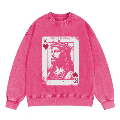 Jesus Is King Card Christian Washed Sweatshirt