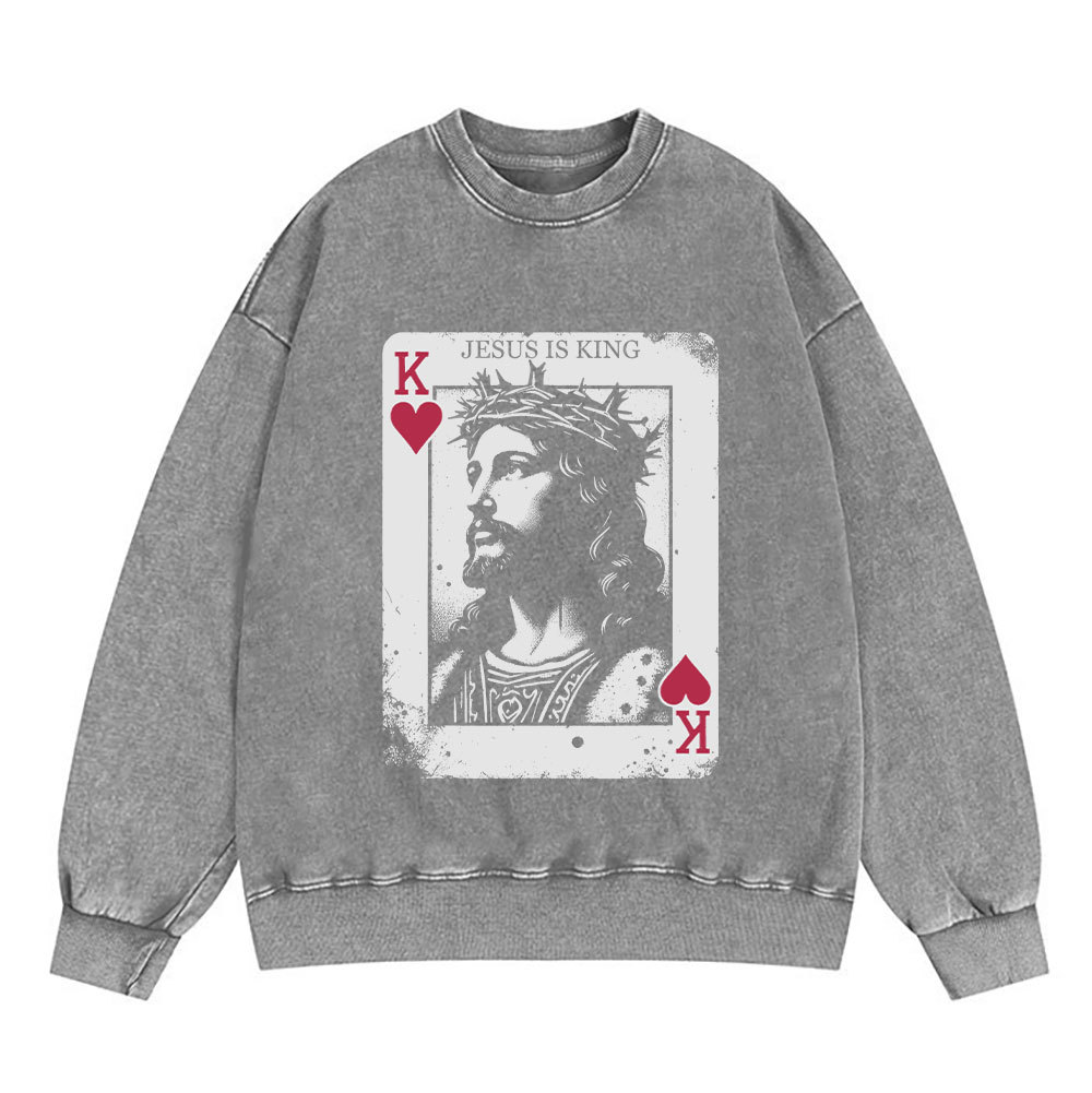 Jesus Is King Card Christian Washed Sweatshirt