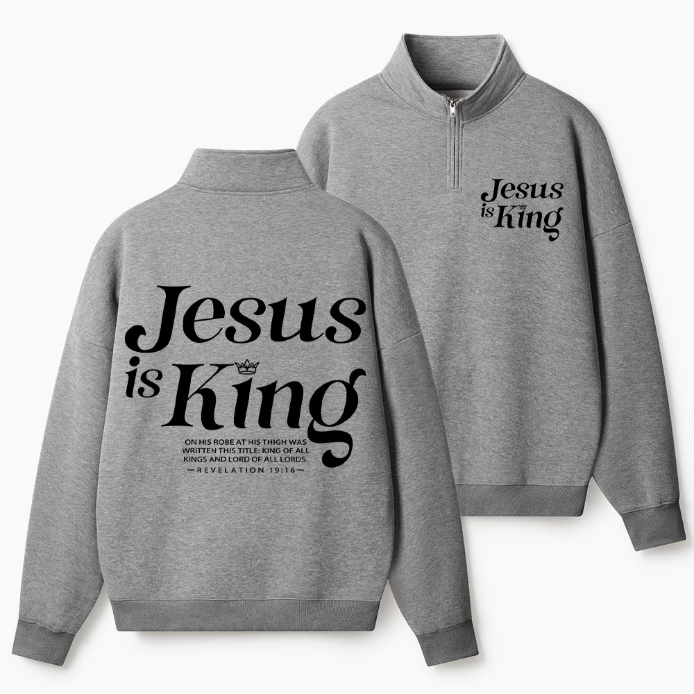 Jesus Is King Christian Half Zip Fleece Sweatshirt