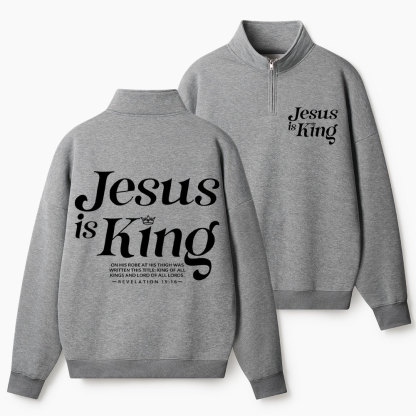Jesus Is King Christian Half Zip Fleece Sweatshirt